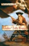 Under the Jolly Roger, 3: Being an Account of the Further Nautical Adventures of Jacky Faber
