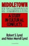 Middletown in Transition - A Study in Cultural Conflicts