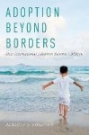 Adoption Beyond Borders - How International Adoption Benefits Children