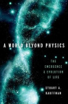 A World Beyond Physics - The Emergence and Evolution of Life