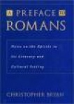 A Preface to Romans - Notes on the Epistle in its Literary and Cultural Setting
