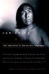 Vanishing Voices - The Extinction of the World's Languages