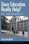 Does Education Really Help? - Skill, Work, and Inequality