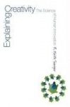 Explaining Creativity - The science of human innovation
