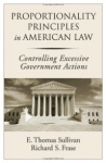 Proportionality Principles in American Law - Controlling Excessive Government Actions
