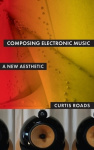Composing Electronic Music - A New Aesthetic