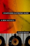Composing Electronic Music - A New Aesthetic