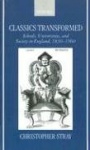 Classics Transformed - Schools, Universities, and Society in England, 1830-1960
