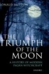 The Triumph of the Moon - A History of Modern Pagan Witchcraft