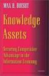 Knowledge Assets - Securing Competitive Advantage in the Information Economy