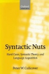 Syntactic Nuts - Hard Cases, Syntactic Theory, and Language Acquisition