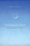 Thinking Like a Planet - The Land Ethic and the Earth Ethic