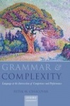 Grammar & Complexity - Language at the Intersection of Competence and Performance