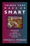 Things That Make Us Smart - Defending Human Attributes In The Age Of The Machine