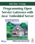 Programming Open Service Gateways with Java Embedded Server (TM) Technology