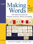 Making Words Second Grade -  100 Hands-On Lessons for Phonemic Awareness, Phonics and Spelling