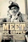 Meet Joe Copper - Masculinity and Race on Montana's World War II Home Front