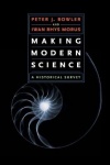 Making Modern Science - A Historical Survey
