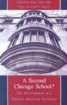 A Second Chicago School? - The Development of a Postwar American Sociology