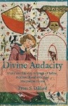Divine Audacity - Unity and Identity in Hugh of Balma, Eckhart, Ruusbroec, and Marguerite Porete