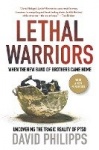 Lethal Warriors - When the New Band of Brothers Came Home