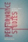 Performance Studies - Key Words, Concepts and Theories
