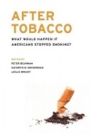 After Tobacco - What Would Happen If Americans Stopped Smoking?