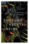 Through Vegetal Being - Two Philosophical Perspectives