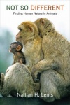 Not So Different - Finding Human Nature in Animals