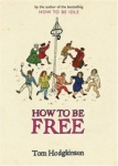 How to be Free