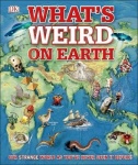 What's Weird on Earth - Our strange world as you've never seen it before!