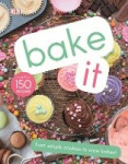 Bake It - More Than 150 Recipes for Kids from Simple Cookies to Creative Cakes!