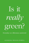 Is It Really Green? - Everyday Eco Dilemmas Answered
