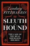 Sleuth-Hound - The Case of the Real Sherlock Holmes