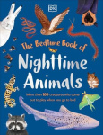 The Bedtime Book of Nighttime Animals - More Than 100 Creatures Who Come Out to Play When You Go to Bed