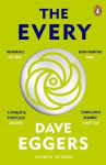 The Every - The electrifying follow up to Sunday Times bestseller The Circle