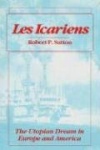 Les Icariens - The UTOPIAN DREAM in EUROPE and AMERICA