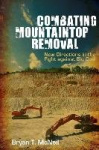Combating Mountaintop Removal - New Directions in the Fight against Big Coal