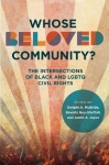 Whose Beloved Community? - The Intersections of Black and LGBTQ Civil Rights