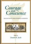 Courage and Conscience - Black and White Abolitionists in Boston