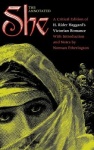 The Annotated She - A Critical Edition of H. Ridger Haggard's Victorian Romance