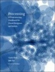 Processing - A Programming Handbook for Visual Designers and Artists