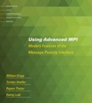 Using Advanced MPI - Modern Features of the Message-Passing Interface