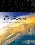 Minding the Weather - How Expert Forecasters Think