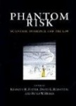 Phantom Risk - Scientific Inference and the Law