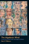 The Algebraic Mind - Integrating Connectionism and Cognitive Science
