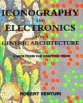 Iconography and Electronics Upon a Generic Architecture - A View from the Drafting Room