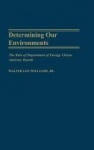 Determining Our Environments - The Role of Department of Energy Citizen Advisory Boards