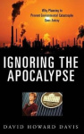 Ignoring the Apocalypse - Why Planning to Prevent Environmental Catastrophe Goes Astray