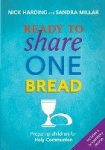 Ready to Share One Bread - Preparing Children For Holy Communion